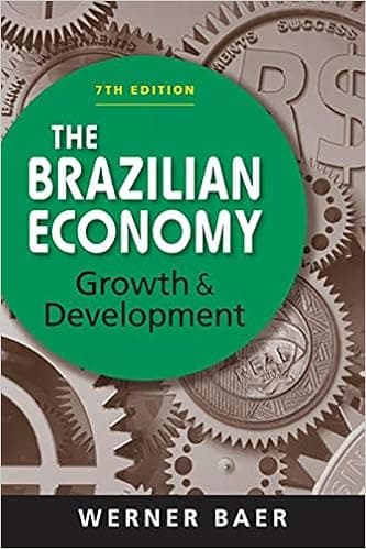 The Brazilian Economy: Growth and Development