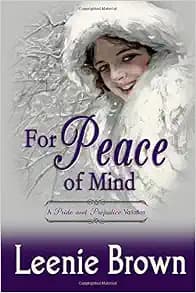 For Peace of Mind: A Pride and Prejudice Variation