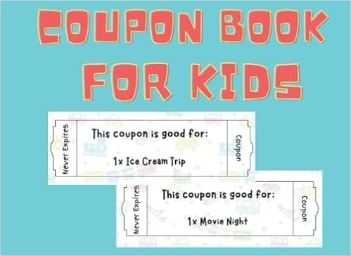 Coupon Book For Kids: 40 Coupons Total, 20 Prefilled, 20 Blank Fillable DIY, Coupon Vouchers To Reward Children