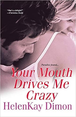 Your Mouth Drives Me Crazy