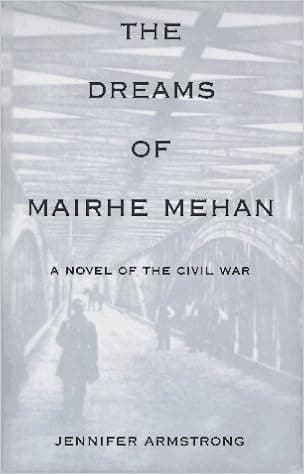 The Dreams of Mairhe Mehan: A Novel of the Civil War