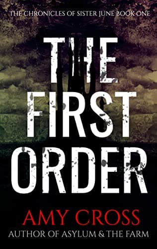 The First Order (The Chronicles of Sister June Book 1)