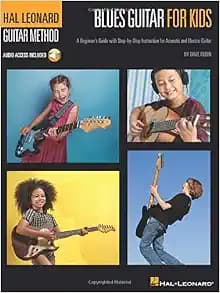 Blues Guitar for Kids - Hal Leonard Guitar Method: A Beginner's Guide with Step-by-Step Instruction for Acoustic and Electric Guitar