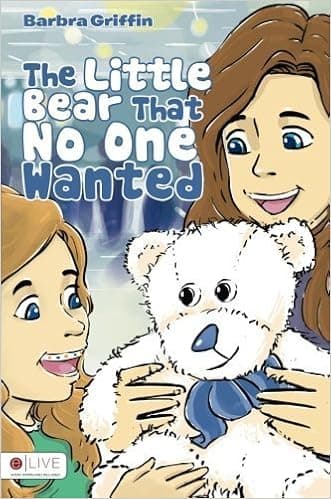 The Little Bear That No One Wanted by Barbra Griffin (2014-03-25)