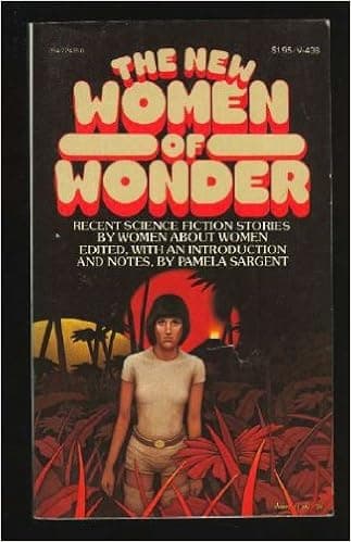 The New Women of Wonder: Recent Science Fiction Stories by Women about Women