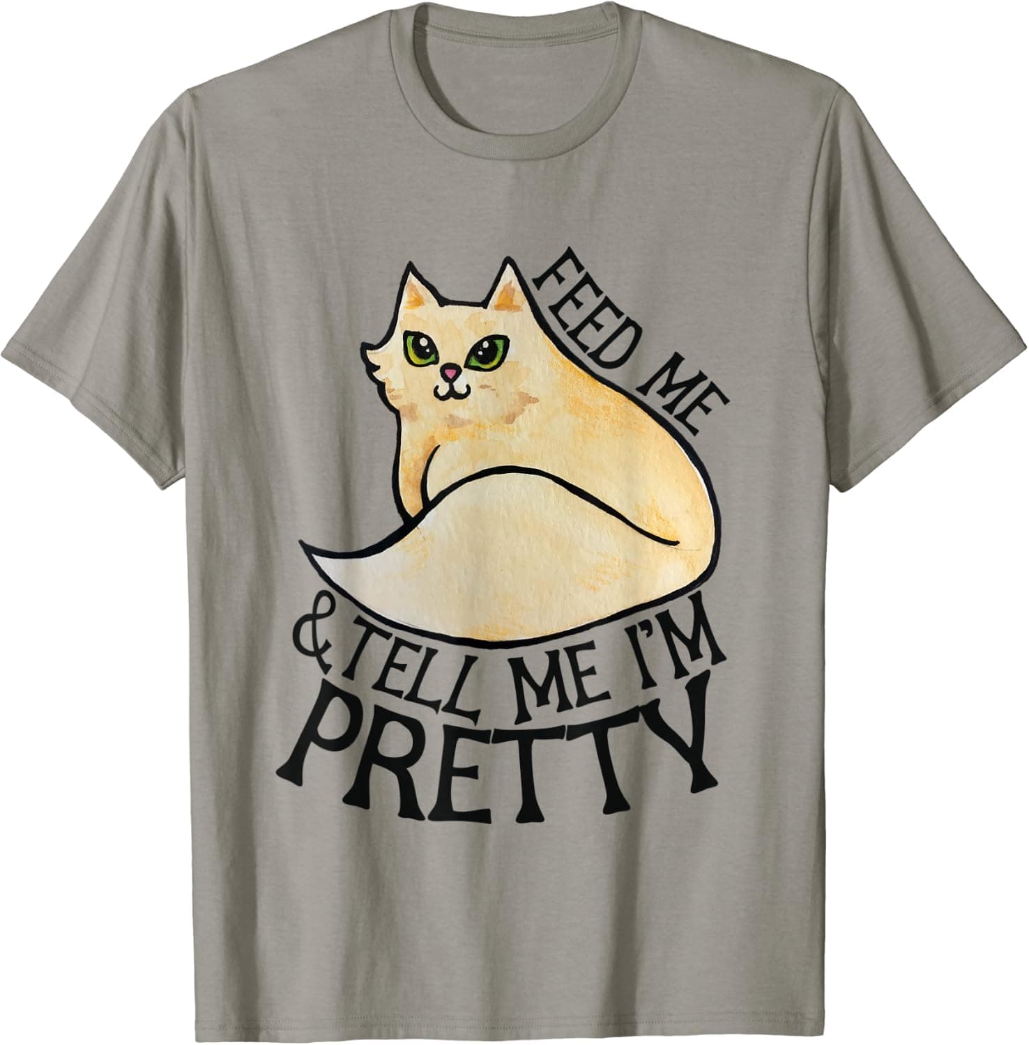 Feed me and tell me I'm pretty shirt cute cat funny tshirt