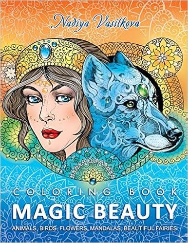 Magic Beauty: Coloring Book for Adult: Animals, Birds, Flowers, Mandalas, Beautiful Fairies