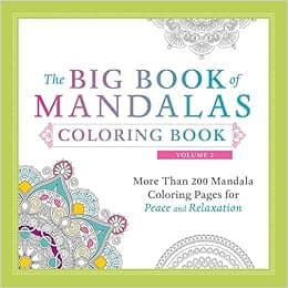 The Big Book of Mandalas Coloring Book, Volume 2: More Than 200 Mandala Coloring Pages for Peace and Relaxation