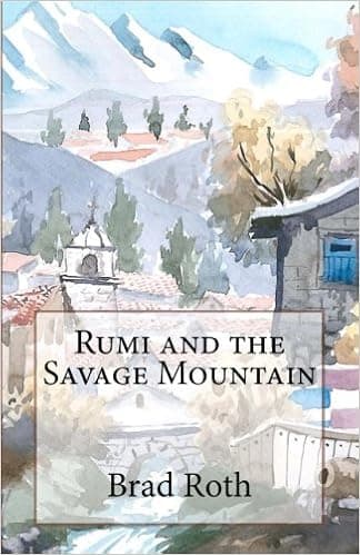 Rumi and the Savage Mountain