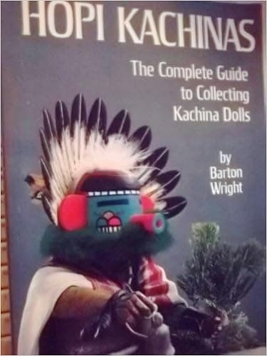 Hopi Kachinas (The Complete guide To Collecting Kachina Dolls, 7th Printing, 1985 Edition)