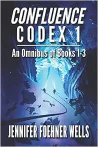 Confluence Codex 1: An Omnibus of the Scifi Series, Books 1-3