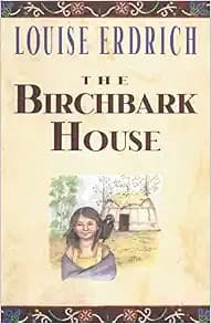 The Birchbark House