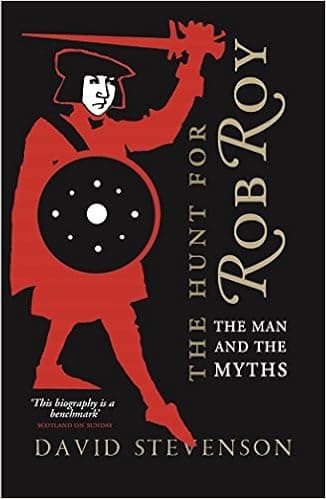 The Hunt for Rob Roy: The Man and the Myths