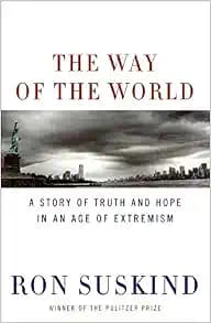 The Way of the World: A Story of Truth and Hope in an Age of Extremism