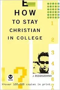 How to Stay Christian in College (Think)