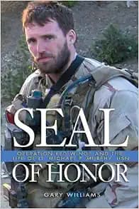 Seal of Honor: Operation Red Wings and the Life of Lt. Michael P. Murphy, USN