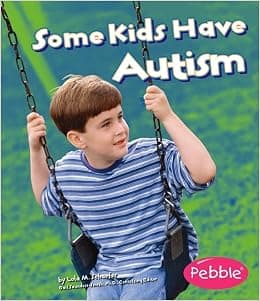 Some Kids Have Autism (Understanding Differences)