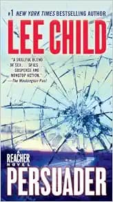 By Lee Child: Persuader: A Reacher Novel (Jack Reacher Novels)