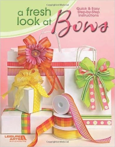 A Fresh Look at Bows (Leisure Arts #4554)