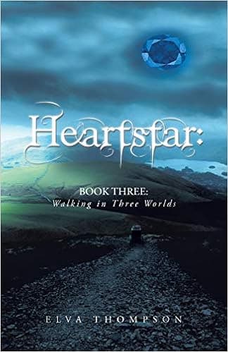 HeartStar: Book Three: Walking in Three Worlds