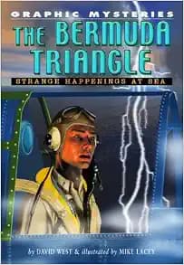 The Bermuda Triangle: Strange Happenings At Sea (Graphic Mysteries)
