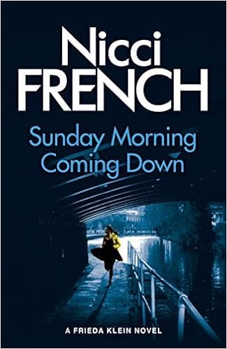 Sunday Morning Coming Down: A Frieda Klein Novel (7)