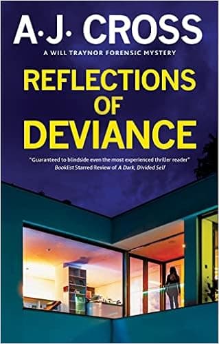 Reflections of Deviance (A Will Traynor forensic mystery, 4)
