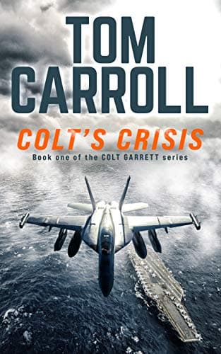 Colt's Crisis (Colt Garrett Book 1)