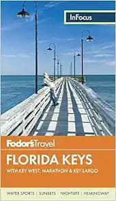 Fodor's In Focus Florida Keys: with Key West, Marathon & Key Largo (Travel Guide)
