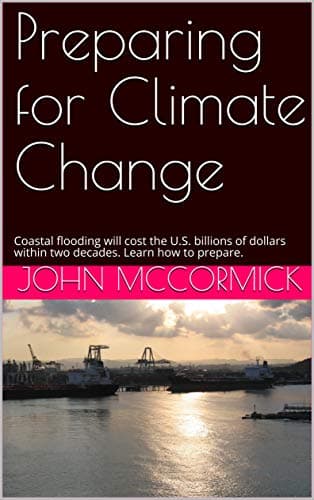 Preparing for Climate Change: Coastal flooding will cost the U.S. billions of dollars within two decades. Learn how to prepare.