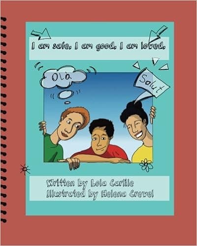 I am safe. I am good. I am loved.: A Second Language Learner?s Journey