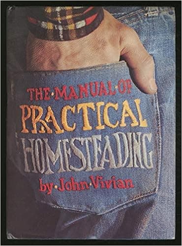 The Manual of Practical Homesteading