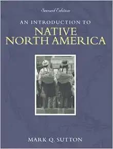 Introduction to Native North America, An (2nd Edition)