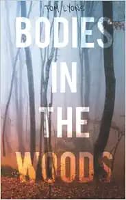 Bodies in the Woods: Unexplained Mysteries