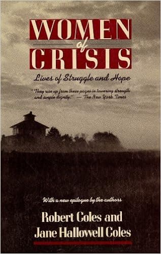 Women of Crisis: Lives of Struggle and Hope (Radcliffe Biography Series)
