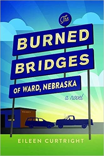 The Burned Bridges of Ward, Nebraska