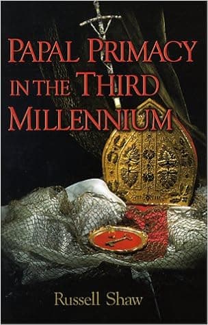 Papal Primacy in the Third Millennium