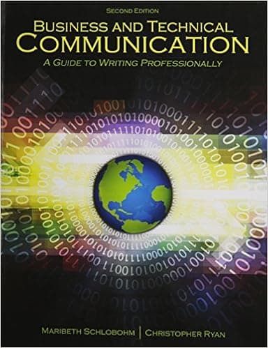 Business and Technical Communication: A Guide to Writing Professionally