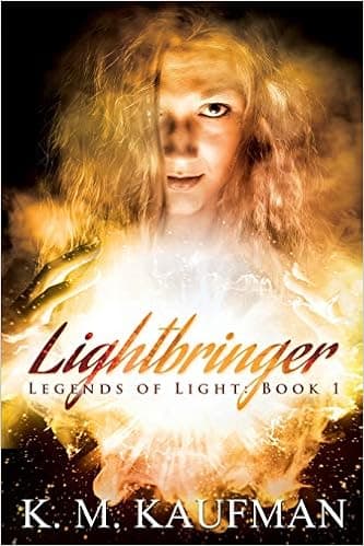 Lightbringer: Legends of Light: Book 1