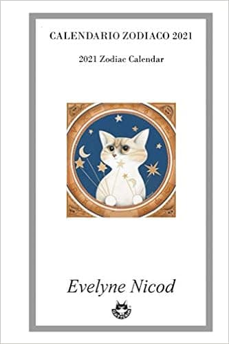 Calendario Zodiaco 2021: 2021 Zodiac Calendar (Italian Edition)