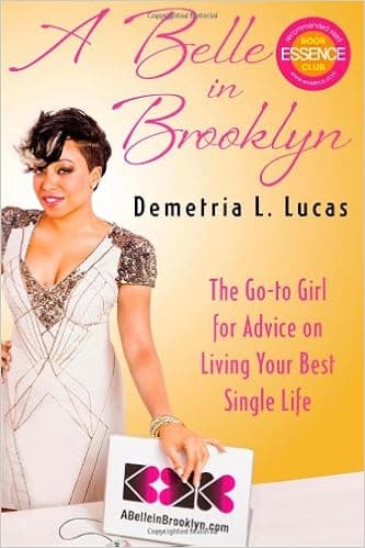 A Belle in Brooklyn: The Go-to Girl for Advice on Living Your Best Single Life