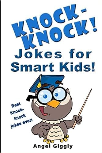 Knock Knock Jokes for Smart Kids: Best Knock-Knock Jokes Ever! (Books for Smart Kids)