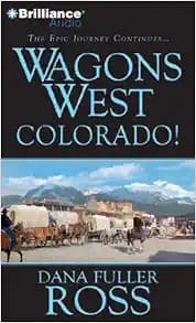 Wagons West Colorado! (Wagons West Series)