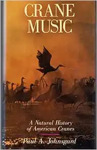 Crane Music: A Natural History of Cranes