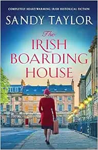 The Irish Boarding House: Completely heart-warming Irish historical fiction