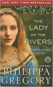 The Lady of the Rivers: A Novel