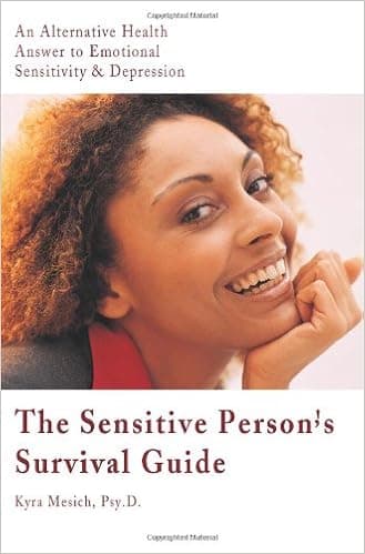 The Sensitive Person's Survival Guide: An Alternative Health Answer to Emotional Sensitivity & Depression