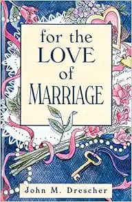 For the Love of Marriage