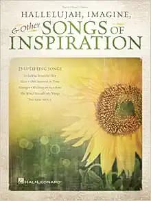 Hallelujah, Imagine & Other Songs of Inspiration - Piano, Vocal and Guitar Chords
