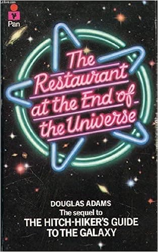 The Restaurant at the end of the Universe (Hitch-Hikers Guide to the Galaxy, No. 2)